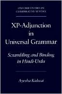 Book cover image of Xp-Adjunction in Universal Grammar: Scrambling and Binding in Hindi-Urdu by Ayesha Kidwai