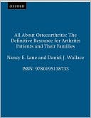 Nancy E. Lane: All about Osteoarthritis: The Definitive Resource for Arthritis Patients and Their Families