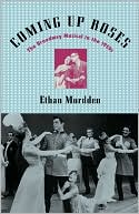 Ethan Mordden: Coming up Roses: The Broadway Musical in the 1950s