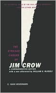 C. Vann Woodward: Strange Career of Jim Crow