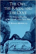 Murphy, G. Ronald Murphy, G. Ronald: The Owl, the Raven, and the Dove: The Religious Meaning of the Grimms' Magic Fairy Tales