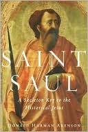 Book cover image of Saint Saul: A Skeleton Key to the Historical Jesus by Donald Harman Akenson