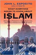 John L. Esposito: What Everyone Needs to Know about Islam