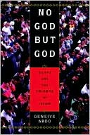Book cover image of No God but God: Egypt and the Triumph of Islam by Geneive Abdo