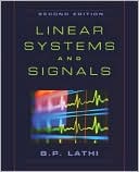 B. P. Lathi: Linear Systems and Signals (Series in Electrical and Computer Engineering)