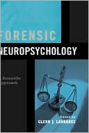 Glenn J. Larrabee: Forensic Neuropsychology