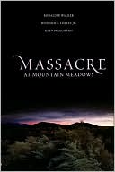 Book cover image of Massacre at Mountain Meadows: An American Tragedy by Ronald W. Walker