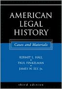 Book cover image of American Legal History: Cases and Materials by Kermit L. Hall