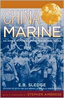 Book cover image of China Marine: An Infantryman's Life after World War II by E. B. Sledge