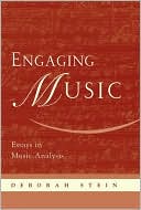 Deborah Stein: Engaging Music: Essays in Music Analysis
