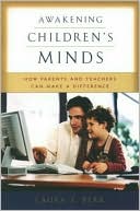 Book cover image of Awakening Children's Minds: How Parents and Teachers Can Make a Difference by Laura E. Berk