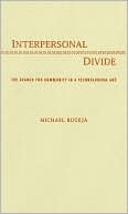 Michael Bugeja: Interpersonal Divide: The Search for Community in a Technological Age