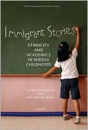 Cynthia Garcia Coll: Immigrant Stories: Ethnicity and Academics in Middle Childhood