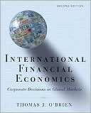 Thomas J. O'Brien: International Financial Economics: Corporate Decisions in a Global Market