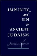 Jonathan Klawans: Impurity and Sin in Ancient Judaism