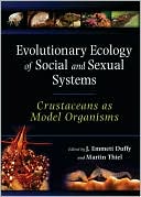 J. Emmett Duffy: Evolutionary Ecology of Social and Sexual Systems: Crustaceans As Model Organisms