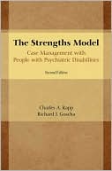 Charles A. Rapp: The Strengths Model: Case Management with People with Psychiatric Disabilities