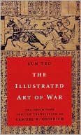 Book cover image of The Illustrated Art of War: The Definitive English Translation by Samuel B. Griffith by Sun Tzu