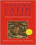 Maurice Balme: Oxford Latin Course, Vol. 1
