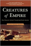 Virginia DeJohn Anderson: Creatures of Empire: How Domestic Animals Transformed Early America