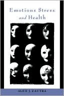 Book cover image of Emotions, Stress, and Health by Alex J. Zautra
