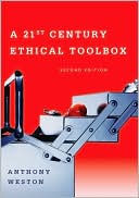 Book cover image of A 21st Century Ethical Toolbox by Anthony Weston