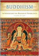 Donald W. Mitchell: Buddhism: Introducing the Buddhist Experience