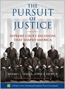 Book cover image of The Pursuit of Justice: Supreme Court Decisions that Shaped America by Kermit L. Hall