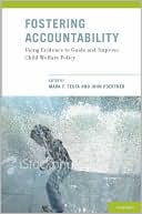 Book cover image of Fostering Accountability: Using Evidence to Guide and Improve Child Welfare Policy by Mark F. Testa