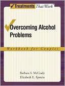 Barbara S. McCrady: Overcoming Alcohol Problems: A Couples-Focused Program