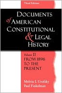 Melvin I. Urofsky: Documents of American Constitutional and Legal History: From 1896 to the Present, Vol. 2