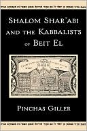 Book cover image of Shalom Shar'abi and the Kabbalists of Beit El by Pinchas Giller