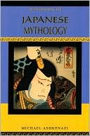 Michael Ashkenazi: Handbook of Japanese Mythology
