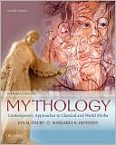 Eva M. Thury: Introduction to Mythology: Contemporary Approaches to Classical and World Myths