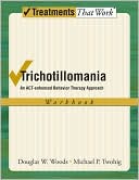 Book cover image of Trichotillomania: An ACT-Enhanced Behavior Therapy Approach Workbook by Douglas W Woods