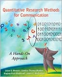 Jason S. Wrench: Quantitative Research Methods for Communication: A Hands-on Approach