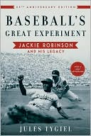 Book cover image of Baseball's Great Experiment: Jackie Robinson and His Legacy by Jules Tygiel