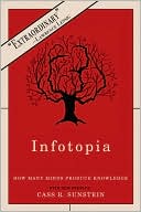 Book cover image of Infotopia: How Many Minds Produce Knowledge by Cass R. Sunstein