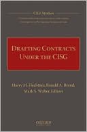 Harry M. Flechtner: Drafting Contracts under the CISG