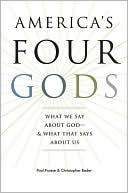 Paul Froese: America's Four Gods: What We Say about God--and What That Says about Us