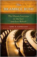 Book cover image of The Bramble Bush: The Classic Lectures on the Law and Law School by Karl N Llewellyn