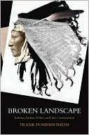 Frank Pommersheim: Broken Landscape: Indians, Indian Tribes, and the Constitution