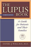 Book cover image of The Lupus Book: A Guide for Patients and Their Families by Daniel J Wallace