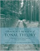 Steven G Laitz: Graduate Review of Tonal Theory: A Recasting of Common Practice Harmony, Form, and Counterpoint