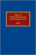 Book cover image of Digest of United States Practice in International Law 2007 by Sally J. Cummins