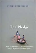 Book cover image of The Pledge: ASA, Peasant Politics, and Microfinance in the Development of Bangladesh by Stuart Rutherford