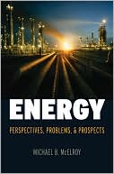 Michael B. McElroy: Energy: Perspectives, Problems, and Prospects