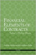 Sidney Blum: Financial Elements of Contracts: Drafting, Monitoring and Compliance Audits