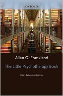 Book cover image of The Little Psychotherapy Book: Object Relations in Practice by Allan Frankland