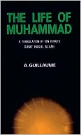 Book cover image of The Life of Muhammad: A Translation of Ibn Ishaq's Sirat Rasul Allah by I. Ishaq